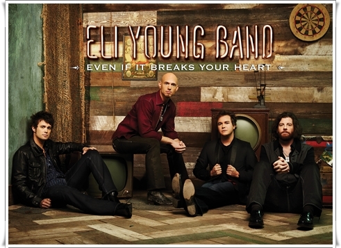 Eli Young Band – Even If It Breaks Your Heart