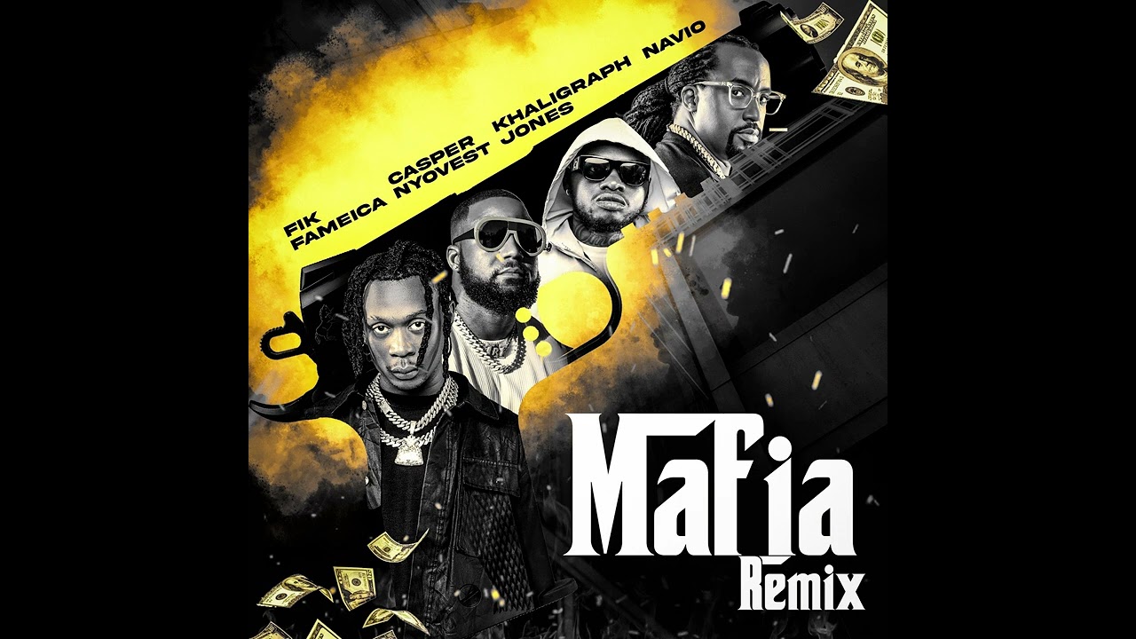 Fik Fameica – Mafia (Remix) Ft. Cassper Nyovest & Khaligraph Jones & Navio mp3 download
