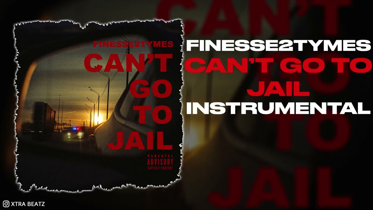 Finesse2Tymes Can’t Go To Jail Instrumental