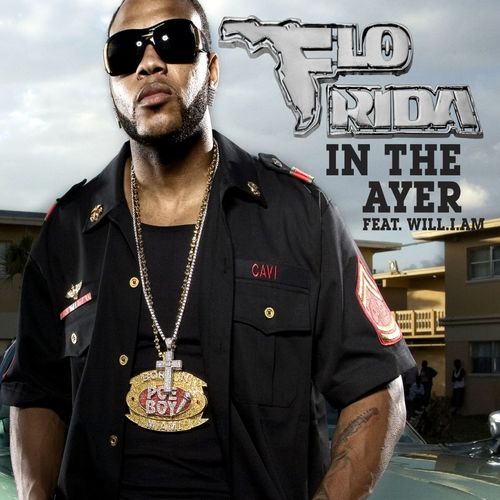 Flo Rida – ‎In the Ayer (ft. will.i.am)