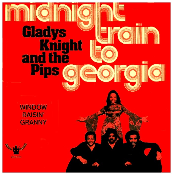 Gladys Knight & The Pips – Midnight Train to Georgia