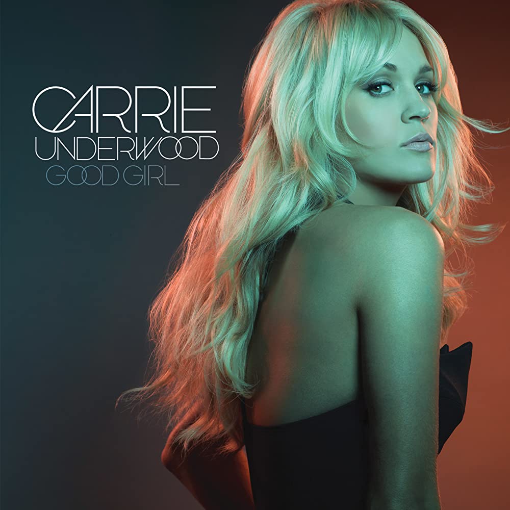 Carrie Underwood – Good Girl