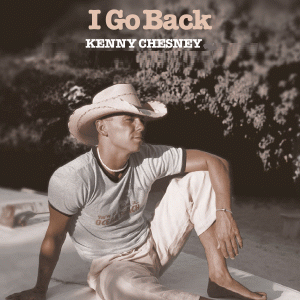 Kenny Chesney – I Go Back