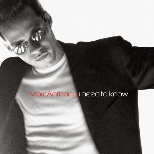 Marc Anthony – I Need To Know