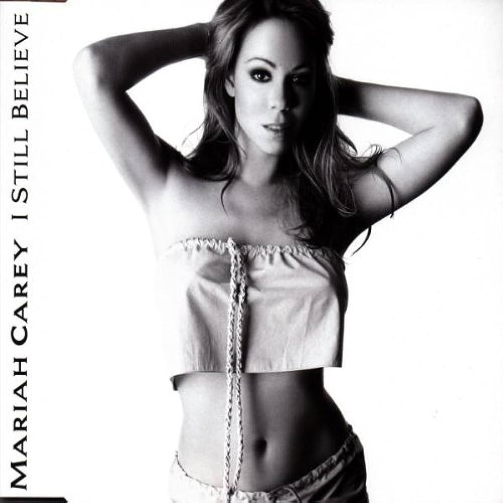 Mariah Carey – I Still Believe