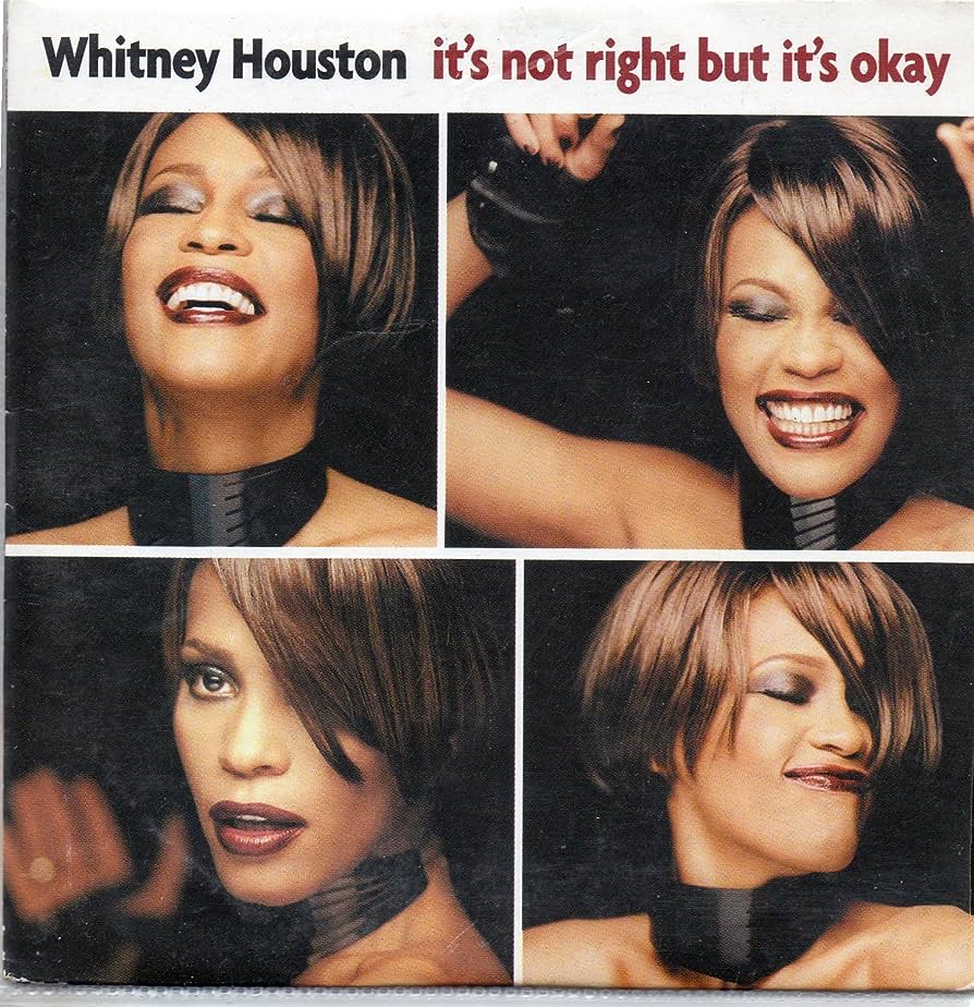 Whitney Houston – It’s Not Right, But It’s Okay