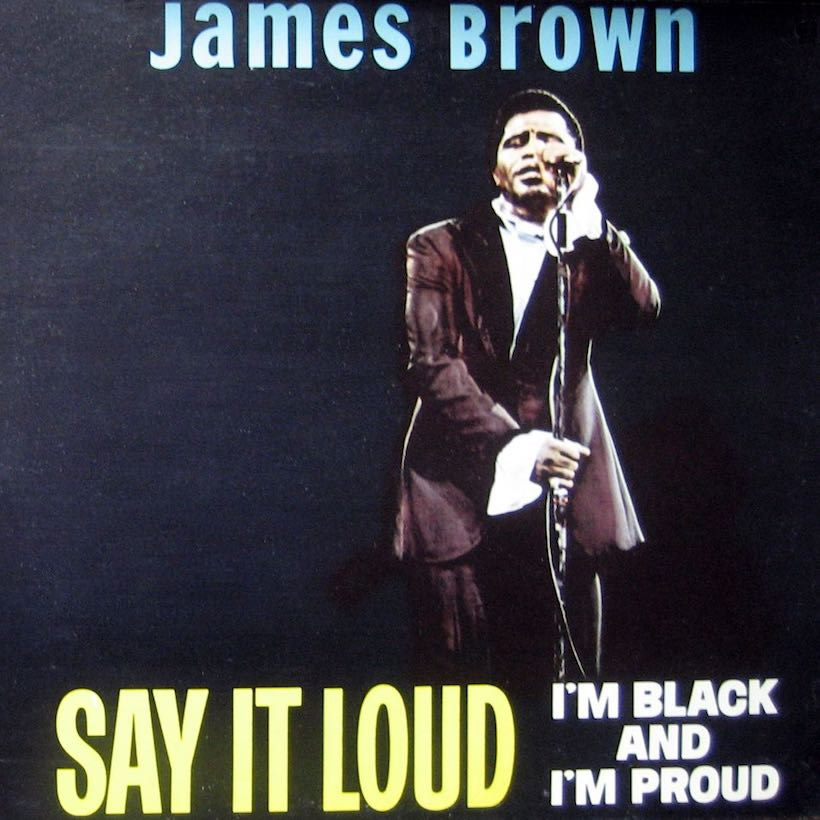 James Brown – Say It Loud (I’m Black And Im Proud)