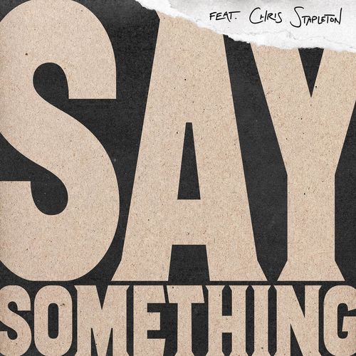 Justin Timberlake – Say Something (ft. Chris Stapleton) mp3 download