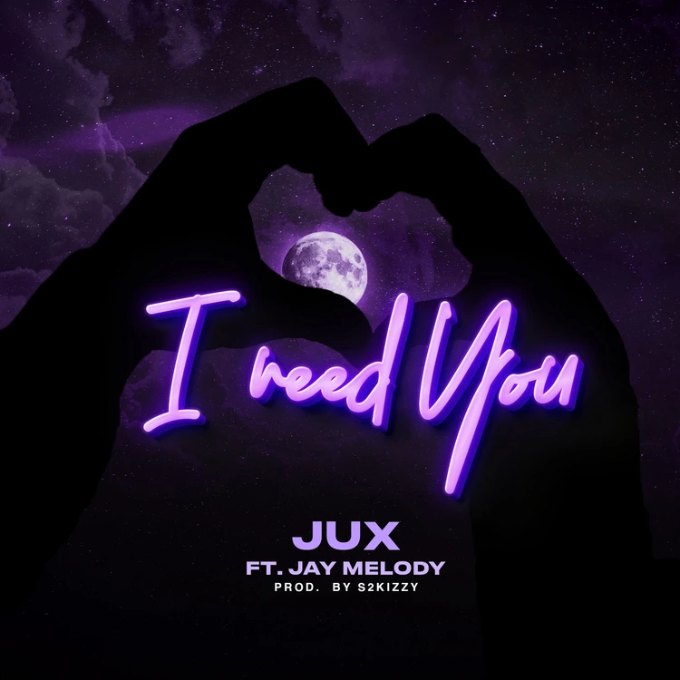 Jux – I Need You Ft. Jay Melody mp3 download