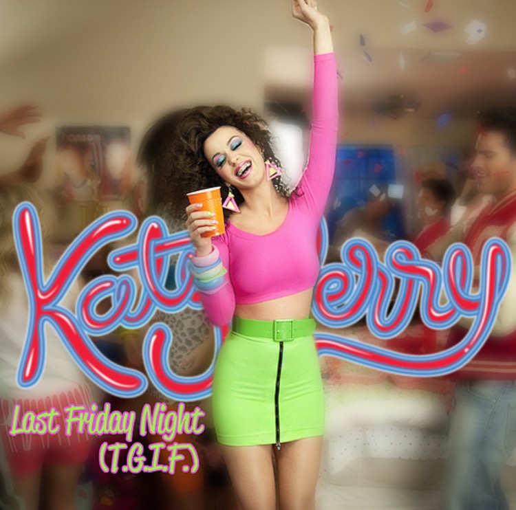 Katy Perry – Last Friday Night (T.G.I.F.)