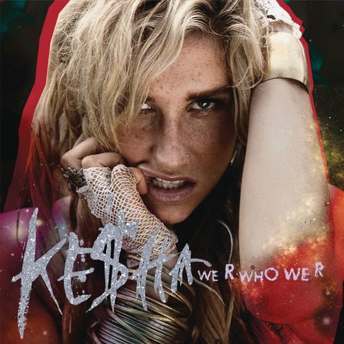 Ke$ha – We R Who We R