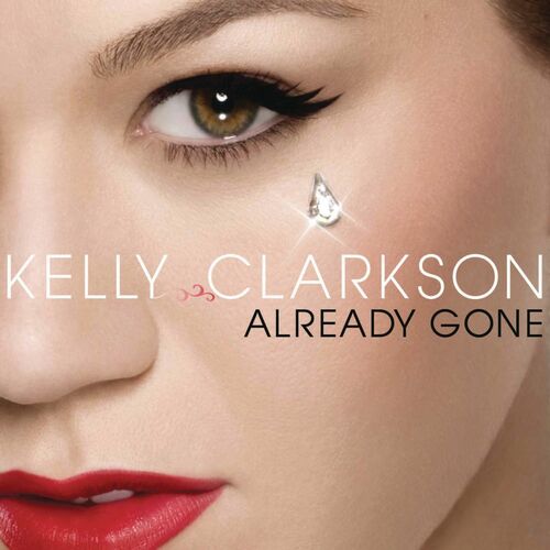 Kelly Clarkson – Already Gone