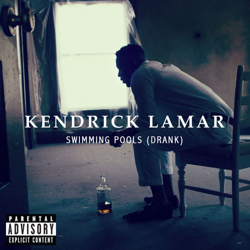 Kendrick Lamar – Swimming Pools (Drank)