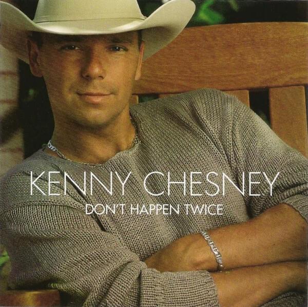 Kenny Chesney – Don't Happen Twice mp3 download