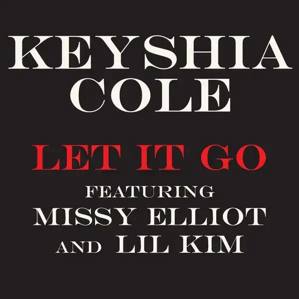 Keyshia Cole – Let It Go (ft. Missy Elliott & Lil Kim)