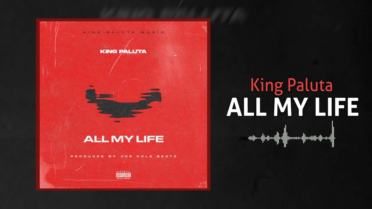 King Paluta – All My Life mp3 download