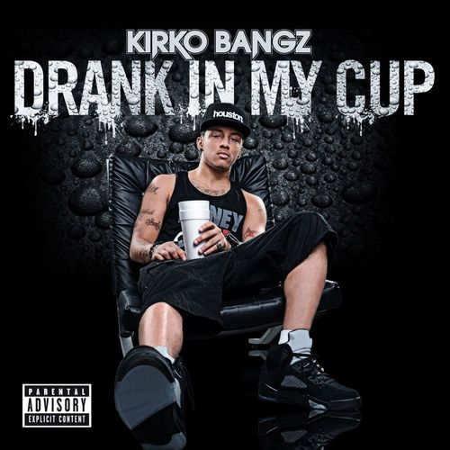 Kirko Bangz – Drank In My Cup