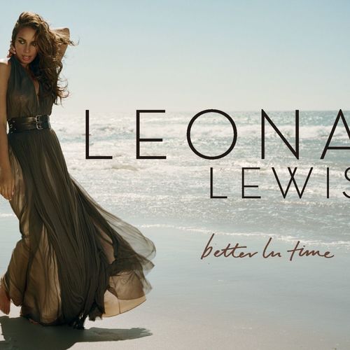 Leona Lewis – Better in Time