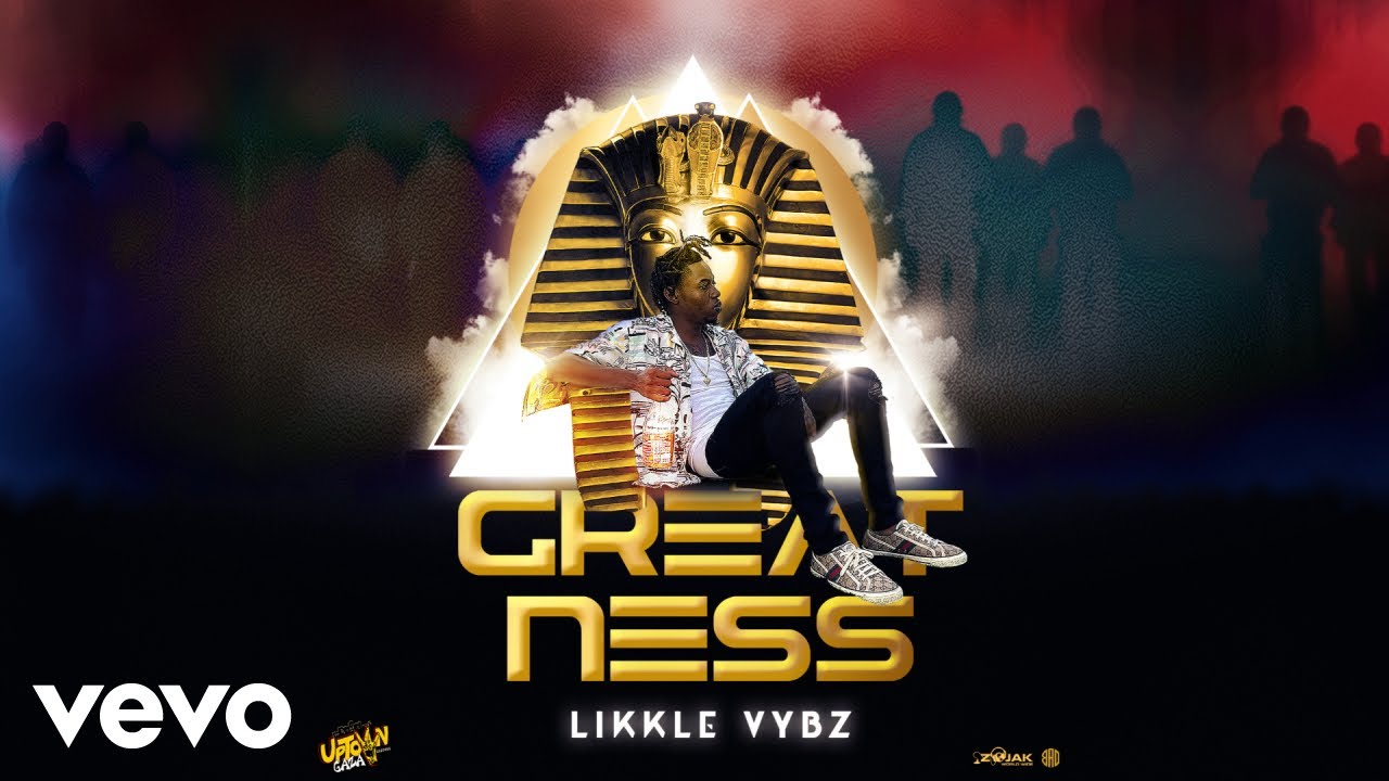 Likkle Vybz – Greatness