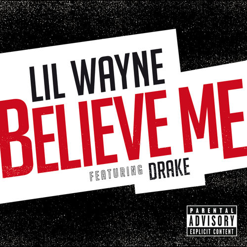 Lil Wayne – ‎Believe Me (ft. Drake) mp3 download