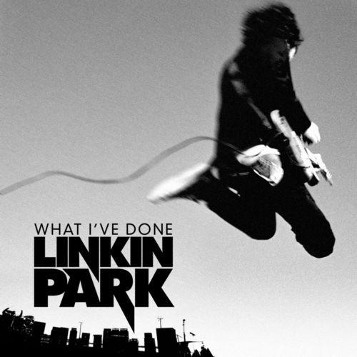 Linkin Park – What I’ve Done