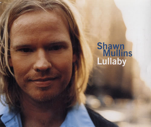 Shawn Mullins – Lullaby