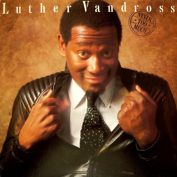 Luther Vandross – Never Too Much