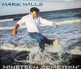 Mark Wills – 19 Somethin’