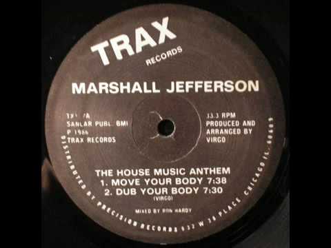 Marshall Jefferson – Move Your Body (The House Music Anthem)