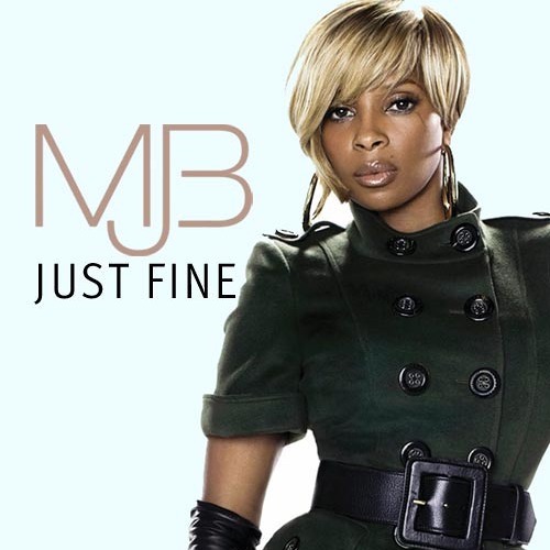 Mary J. Blige – Just Fine