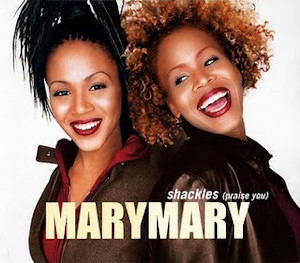 Mary Mary - Shackles (Praise You) mp3 download