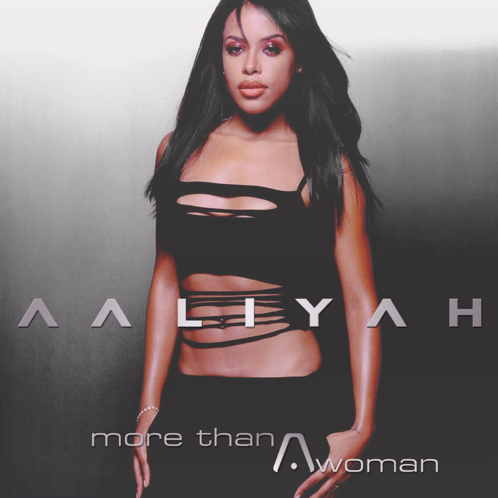 Aaliyah – More Than a Woman