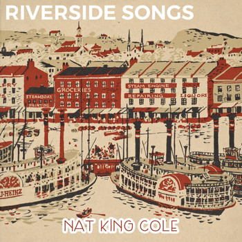 Nat King Cole – Down By The Riverside
