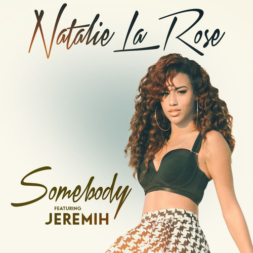 Natalie La Rose – Somebody (ft. Jeremih)