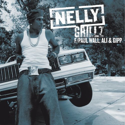 Nelly – Grillz (ft. Paul Wall, Ali & Gipp)