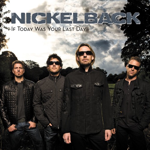 Nickelback – If Today Was Your Last Day mp3 download