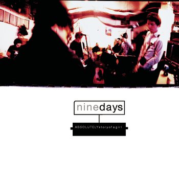 Nine Days – Absolutely (Story of a Girl) mp3 download