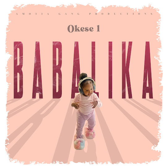 Okese1 – Babalika mp3 download