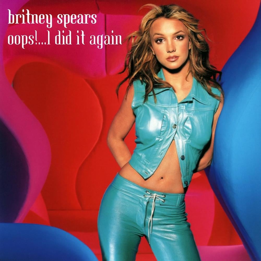 Britney Spears – Oops!… I Did It Again