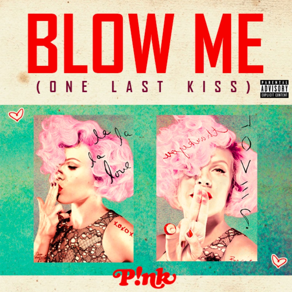 P!nk – Blow Me (One Last Kiss)