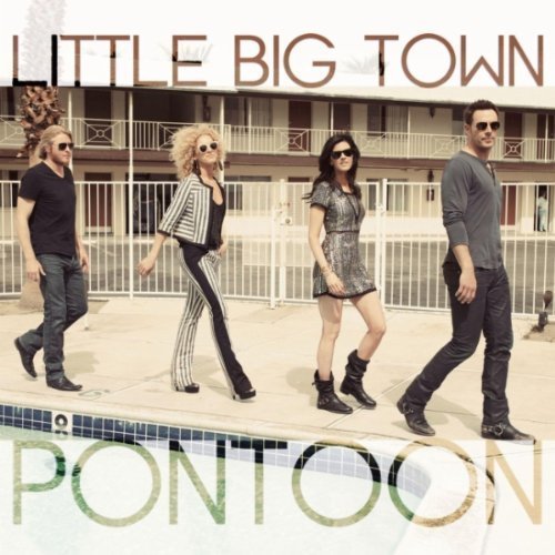 Little Big Town – Pontoon