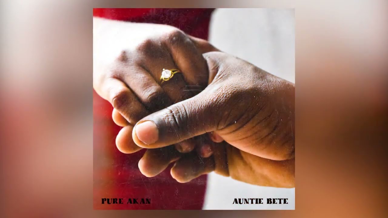 Pure Akan – Auntie Bete mp3 download
