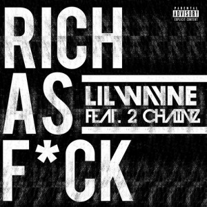 Lil Wayne – Rich As Fuck (ft. 2 Chainz)