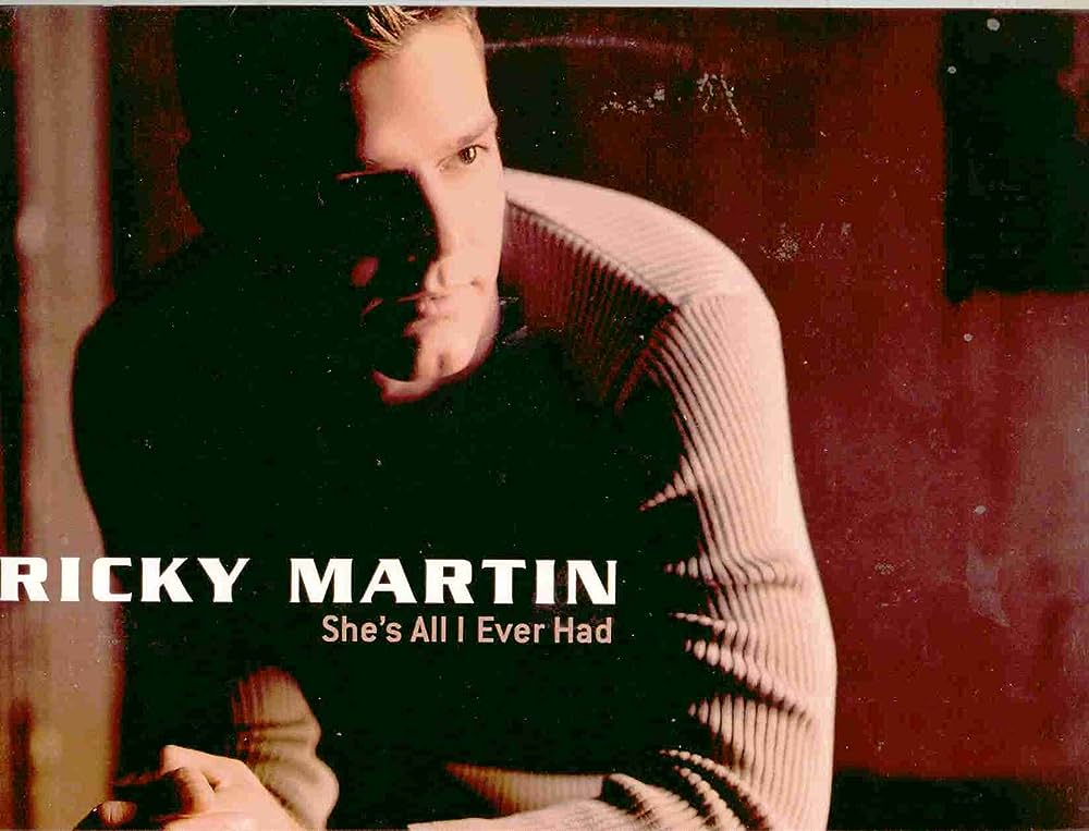Ricky Martin – She’s All I Ever Had