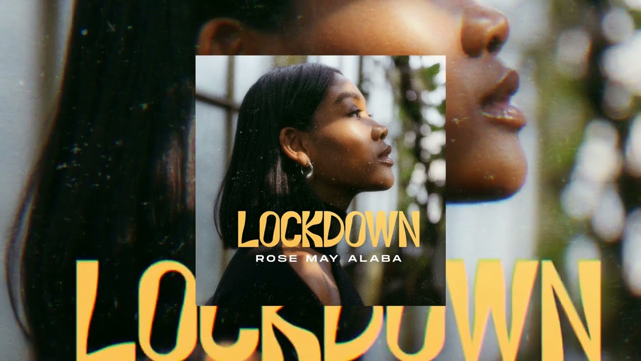 Rose May Alaba – Lockdown mp3 download