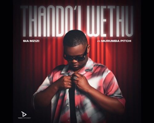 Sia Mzizi & Murumba Pitch – Thando Lwethu mp3 download