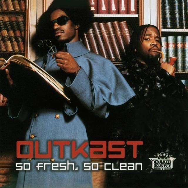 OutKast – So Fresh, So Clean