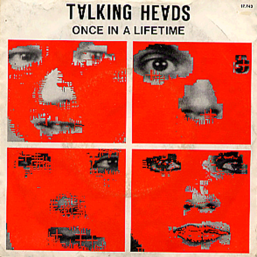 Talking Heads – Once in a Lifetime