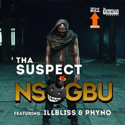 Tha Suspect – Nsogbu (ft. ILLbliss & Phyno) mp3 download