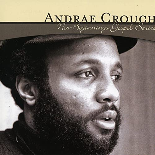 Andraé Crouch – The Blood Will Never Lose Its Power